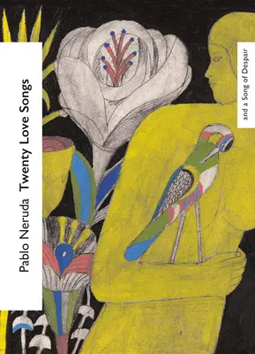 Douăzeci de poeme de dragoste și un cântec al disperării - Twenty Love Poems and a Song of Despair