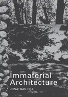 Arhitectura imaterială - Immaterial Architecture
