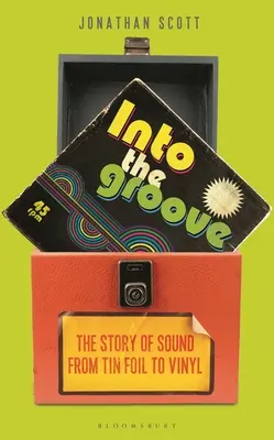 Into the Groove: Povestea sunetului de la staniol la vinil - Into the Groove: The Story of Sound from Tin Foil to Vinyl