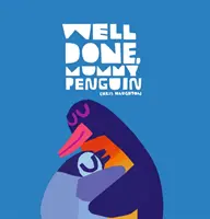 Bravo, mămico pinguin - Well Done, Mummy Penguin