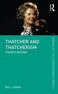 Thatcher și thatcherismul - Thatcher and Thatcherism