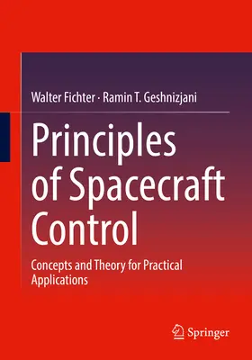 Principii de control al navelor spațiale: Concepte și teorie pentru aplicații practice - Principles of Spacecraft Control: Concepts and Theory for Practical Applications