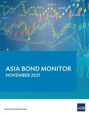 Asia Bond Monitor - noiembrie 2021 - Asia Bond Monitor - November 2021