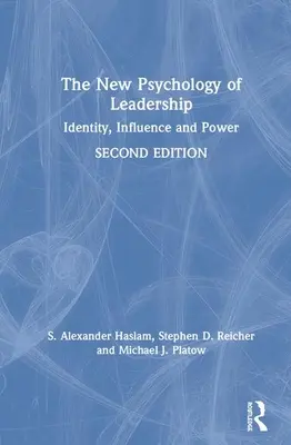 Noua psihologie a leadershipului: Identitate, influență și putere - The New Psychology of Leadership: Identity, Influence and Power