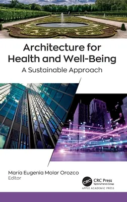 Arhitectura pentru sănătate și bunăstare: O abordare durabilă - Architecture for Health and Well-Being: A Sustainable Approach