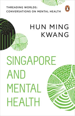 Singapore și sănătatea mintală - Singapore and Mental Health