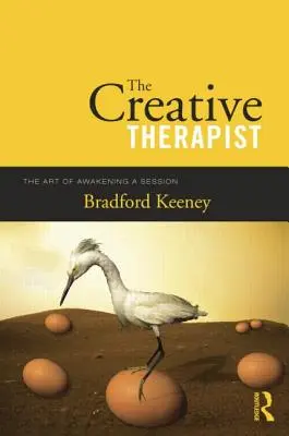 Terapeutul creativ: Arta de a trezi o sesiune - The Creative Therapist: The Art of Awakening a Session