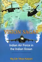 Vision Sagar - Forțele aeriene indiene în Oceanul Indian - Vision Sagar - Indian Air Force in the Indian Ocean