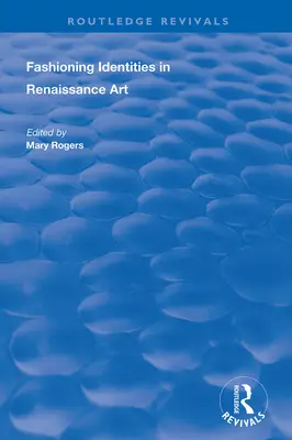 Moda identității în arta Renașterii - Fashioning Identities in Renaissance Art