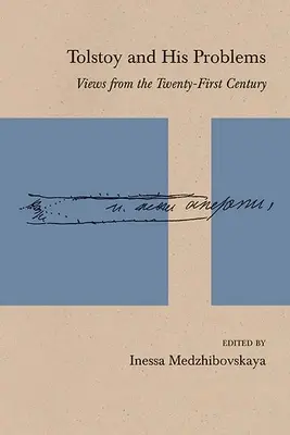 Tolstoi și problemele sale: Puncte de vedere din secolul XXI - Tolstoy and His Problems: Views from the Twenty-First Century