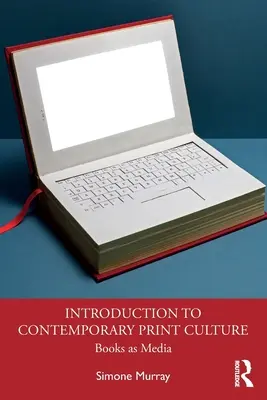 Introducere în cultura tipărită contemporană: Cărțile ca media - Introduction to Contemporary Print Culture: Books as Media