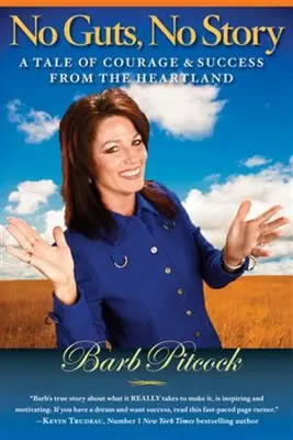 No Guts, No Story: O poveste de curaj și succes din Heartland - No Guts, No Story: A Tale of Courage & Success from the Heartland