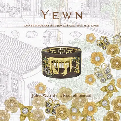 Yewn: Bijuterii de artă contemporană și Drumul Mătăsii - Yewn: Contemporary Art Jewels and the Silk Road