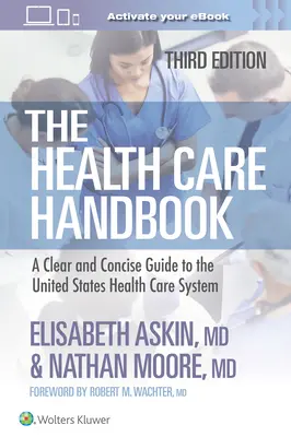 Health Care Handbook - Un ghid clar și concis al sistemului de sănătate din Statele Unite - Health Care Handbook - A Clear and Concise Guide to the United States Health Care System
