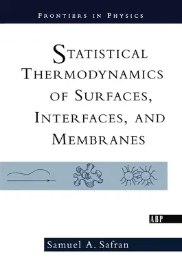 Termodinamica statistică a suprafețelor, interfețelor și membranelor - Statistical Thermodynamics of Surfaces, Interfaces, and Membranes