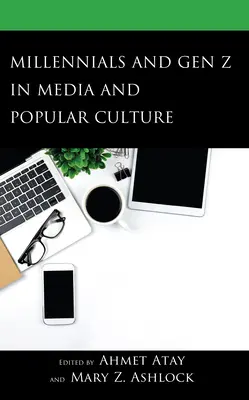 Millennials și Generația Z în media și cultura populară - Millennials and Gen Z in Media and Popular Culture
