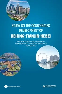 Studiu privind dezvoltarea coordonată a Beijing-Tianjin-Hebei - Study on the Coordinated Development of Beijing-Tianjin-Hebei