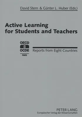 Învățarea activă pentru elevi și profesori; rapoarte din opt țări - Active Learning for Students and Teachers; Reports from Eight Countries