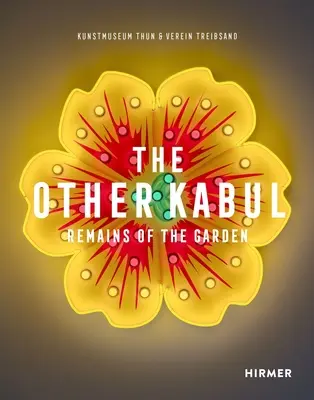 Celălalt Kabul: Rămășițele grădinii - The Other Kabul: Remains of the Garden