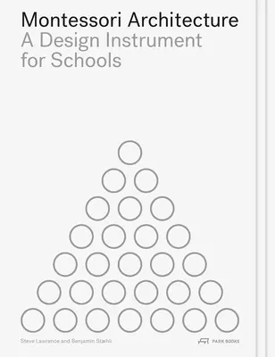 Arhitectura Montessori: Un instrument de proiectare pentru școli - Montessori Architecture: A Design Instrument for Schools
