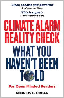 Verificarea realității alarmelor climatice - Ce nu vi s-a spus - Climate Alarm Reality Check - What You Haven't Been Told