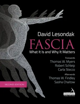 Fascia - Ce este și de ce este importantă, ediția a doua - Fascia - What It Is, and Why It Matters, Second Edition