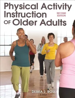 Instruirea privind activitatea fizică a adulților în vârstă - Physical Activity Instruction of Older Adults