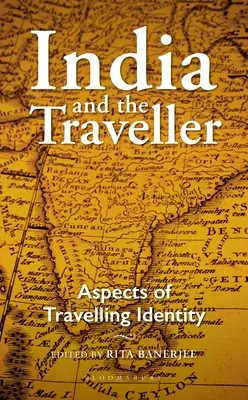 India și călătorul: Aspecte ale identității călătorului - India and the Traveller: Aspects of Travelling Identity