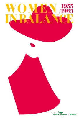 Femeile în echilibru 1955/1965 - Women in Balance 1955/1965