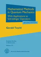 Metode matematice în mecanica cuantică - cu aplicații la operatorii Schrodinger - Mathematical Methods in Quantum Mechanics - With Applications to Schrodinger Operators
