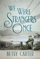Am fost străini odată - We Were Strangers Once