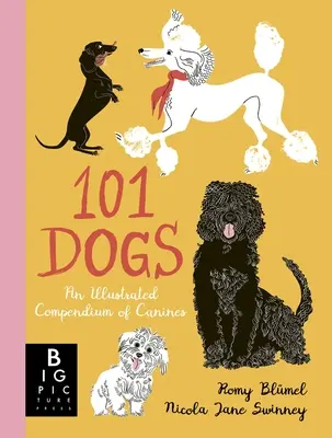 101 câini: un compendiu ilustrat al caninilor - 101 Dogs: An Illustrated Compendium of Canines