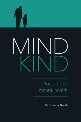 Minte bună: Sănătatea mintală a copilului tău - Mind Kind: Your Child's Mental Health