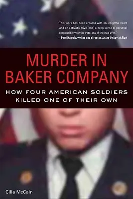 Crimă în compania Baker: Cum patru soldați americani l-au ucis pe unul dintre ei - Murder in Baker Company: How Four American Soldiers Killed One of Their Own