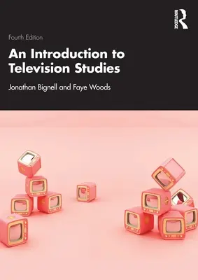 O introducere în studiile de televiziune - An Introduction to Television Studies