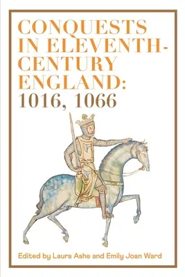 Cuceriri în Anglia secolului al XI-lea: 1016, 1066 - Conquests in Eleventh-Century England: 1016, 1066