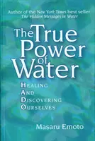 Adevărata putere a apei - Vindecarea și descoperirea de noi înșine - True Power of Water - Healing and Discovering Ourselves