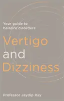 Vertij și amețeală: Ghidul dvs. pentru tulburările de echilibru - Vertigo and Dizziness: Your Guide to Balance Disorders
