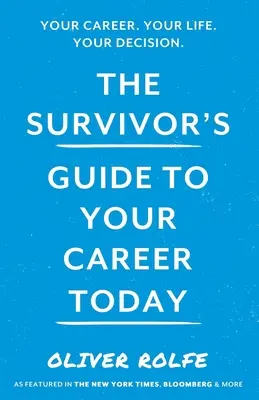 Ghidul supraviețuitorilor pentru cariera ta de azi - The Survivors Guide To Your Career Today