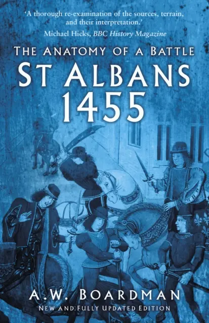 St Albans 1455 - Anatomia unei bătălii - St Albans 1455 - The Anatomy of a Battle