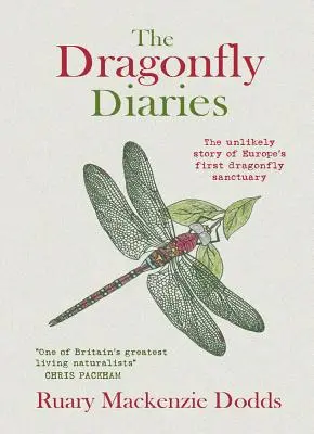 Jurnalele libelulei - Povestea improbabilă a primului sanctuar al libelulei din Europa - Dragonfly Diaries - The Unlikely Story of Europe's First Dragonfly Sanctuary