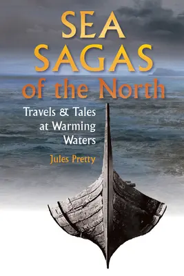 Saga maritimă a nordului: Călătorii și povești pe ape în curs de încălzire - Sea Sagas of the North: Travels and Tales at Warming Waters