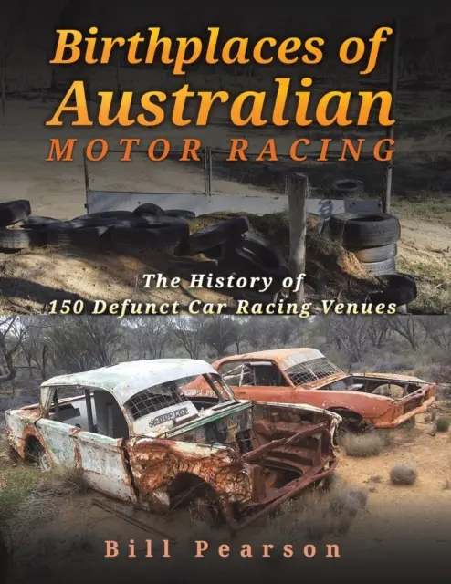 Locurile de naștere ale curselor auto australiene - Birthplaces of Australian Motor Racing