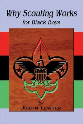 De ce funcționează scouting-ul pentru băieții de culoare - Why Scouting Works for Black Boys