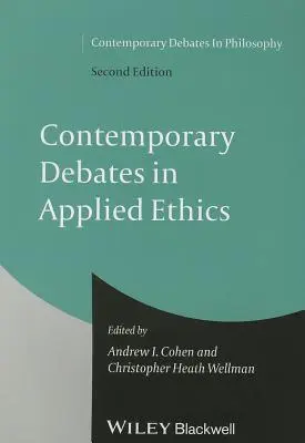 Dezbateri contemporane în etica aplicată - Contemporary Debates in Applied Ethics