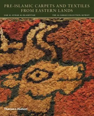 Covoare și textile preislamice din țările orientale - Pre-Islamic Carpets and Textiles from Eastern Lands
