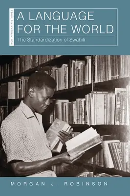 O limbă pentru lume: Standardizarea swahilei - A Language for the World: The Standardization of Swahili
