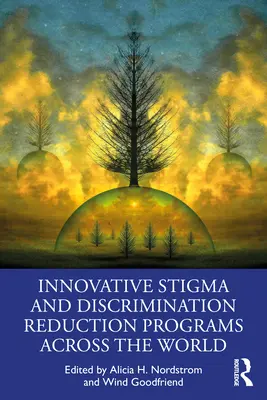 Programe inovatoare de reducere a stigmatizării și discriminării în întreaga lume - Innovative Stigma and Discrimination Reduction Programs Across the World