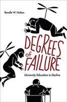Degrees of Failure - Educația universitară în declin - Degrees of Failure - University Education in Decline