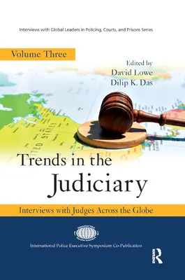 Tendințe în sistemul judiciar: Interviuri cu judecători din întreaga lume, volumul trei - Trends in the Judiciary: Interviews with Judges Across the Globe, Volume Three